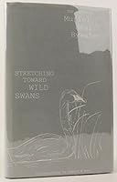 Stretching Toward Wild Swans B001QD4XQW Book Cover