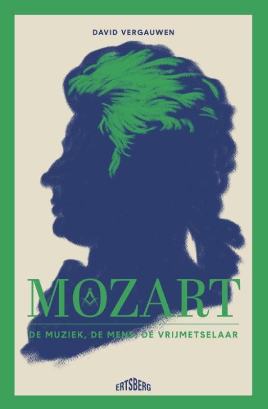 Mozart de muziek de mens de vrijmetselaar secret et inspiration d'un genie musical