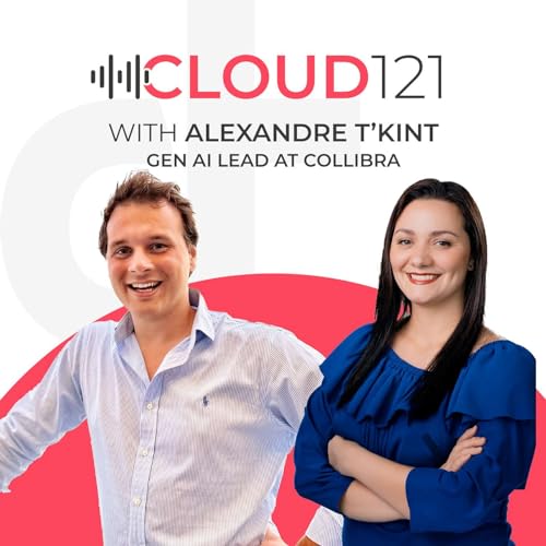 Cloud 121 with Alexandre t'Kint, GenAI Lead at Collibra cover art