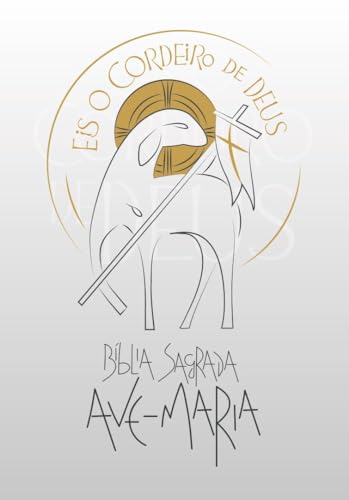 Bíblia Sagrada Ave-Maria - Eis o Cordeiro de Deus - Branca