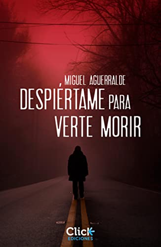 Despiértame para verte morir (Novela Negra)