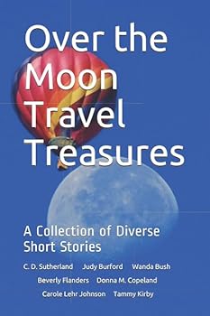 Paperback Over the Moon Travel Treasures: A Collection of Diverse Short Stories Book