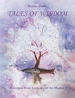 Tales of Wisdom: Excerpts from Lectures of the Master 1732681759 Book Cover
