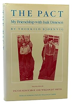 Hardcover The pact: My friendship with Isak Dinesen Book