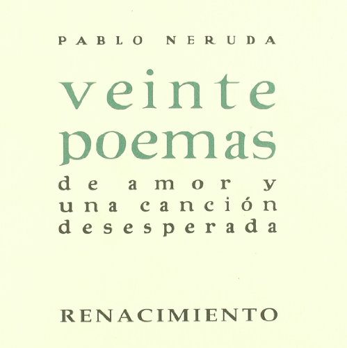 Veinte Poemas De Amor Y Una Can