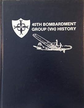 Hardcover 40th Bomb Group History Book