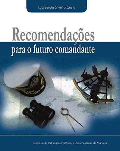 Recomendações para o futuro comandante