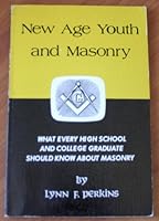 New age youth and masonry: What every high school and college graduate should know about masonry 0877070717 Book Cover