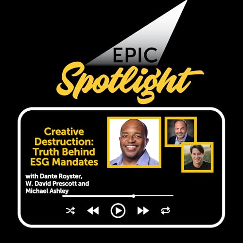 W. David Prescott and Michael Ashley: Creative Destruction: Truth Behind ESG Mandates