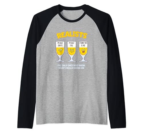 Les réalistes savent ce qui se passe - des verres de pisse Manche Raglan