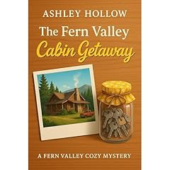 The Fern Valley Cabin Getaway Audiolibro Por Ashley Hollow arte de portada