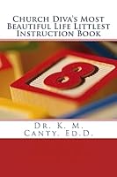 Church Diva's Most Beautiful Life Littlest Instruction Book 1512043265 Book Cover