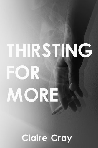 Thirsting for More by [Claire Cray]