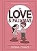 In Love & Pajamas: A Collection of Comics about Being Yourself Together