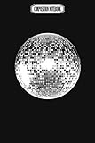  Composition Notebook: Disco Ball, Dj, Glitter, Ball, Bling. on Black. Wii Gavin Decorations Acaademy Switch Revolution Dance Notebook Journal Notebook Blank Lined Ruled 6x9 100 Pages