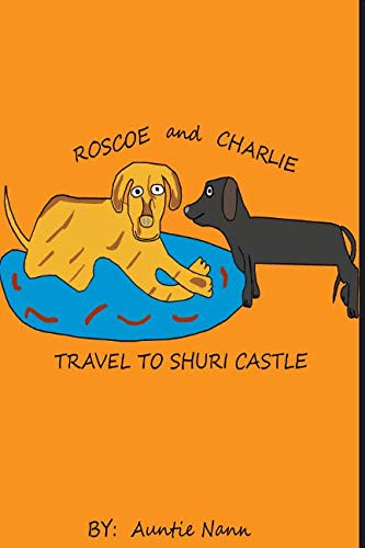 Roscoe and Charlie Travel: To Shuri Castle (RC Travels)