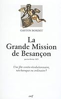La Grande Mission de Besançon 2204058920 Book Cover