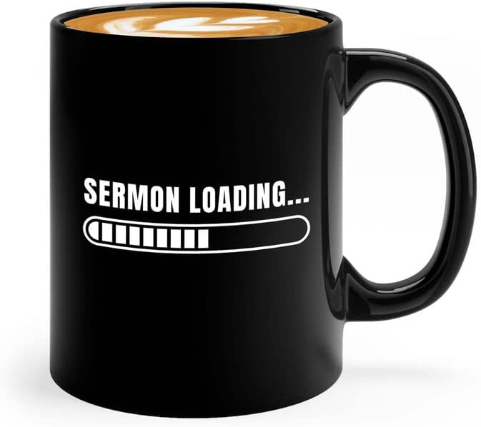 Taza de café cristiana divertida de 11 onzas, color negro, sermón cargando A, Biblia religiosa, Jesús, pastor divertido, humor cruzado, bromas,
