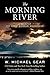 Produktbild Morning River: A Novel of the Great Missouri Wilderness (Man from Boston, Band 1)