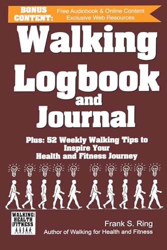 Walking Logbook Journal: 52 Weekly Insights to Inspire Your Health and Fitness Journey