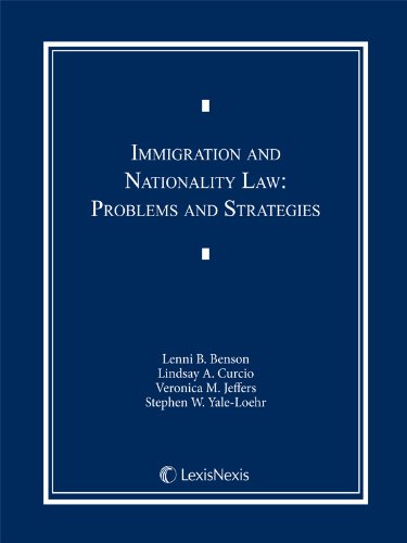 Immigration and Nationality Law: Problems and Strategies