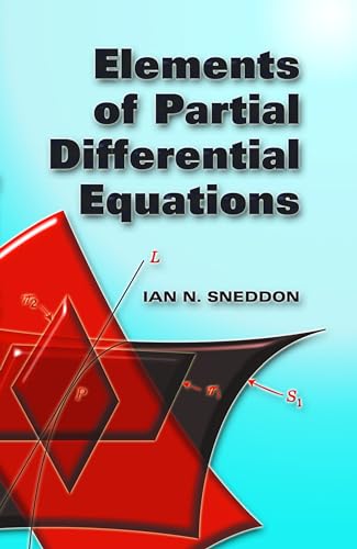 Compare Textbook Prices for Elements of Partial Differential Equations Dover Books on Mathematics Text is Free of Markings Edition ISBN 9780486452975 by Ian N. Sneddon