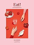  Eat!: Cocina de producto que se come por los ojos (Gastronomía)
