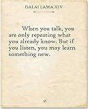 Dalai Lama - When You Talk - 11x14 Unframed Typography Art Print - Makes a Great Gift Under $15 for Literature Lovers