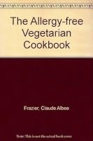 The Allergy-Free Vegetarian Cookbook 0875730337 Book Cover