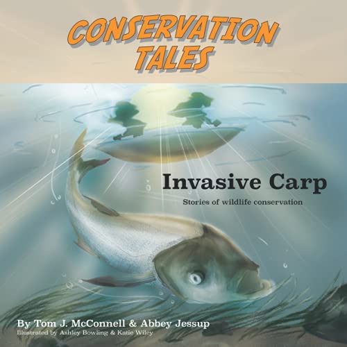 Conservation Tales: Invasive Carp