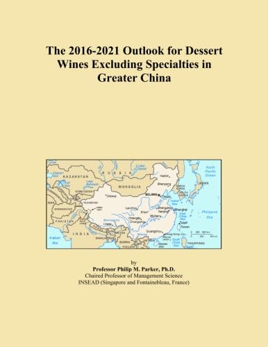 The 2016-2021 Outlook for Dessert Wines Excluding Specialtie