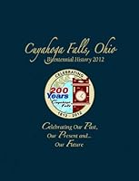 Cuyahoga Falls, Ohio Bicentennial History 2012: Celebrating our Past, our Present and... our Future 1938730224 Book Cover