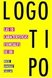  Las 10 características esenciales de un logotipo