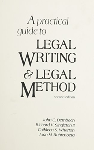 A Practical Guide to Legal Writing & Legal Method (2nd Edition)