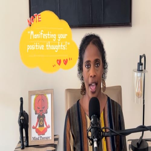 S03:E09 - "Manifesting your positive thoughts!"