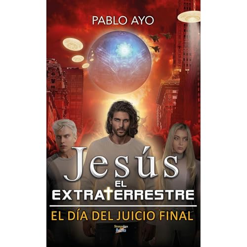 Jes&uacute;s el Extraterrestre Audiolibro Por Pablo Ayo arte de portada