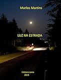  LUZ NA ESTRADA (Portuguese Edition)