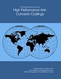 anti corrosion spray  The 2023-2028 World Outlook for High Performance Anti-Corrosion Coatings