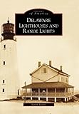 Delaware Lighthouses and Range Lights (DE) (Images of America)
