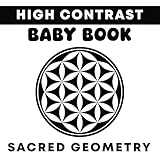 High Contrast Baby Book Sacred Geometry: Baby High Contrast Book, Perfect High Contrast Baby Book for Newborn, High Contrast Images for Babies