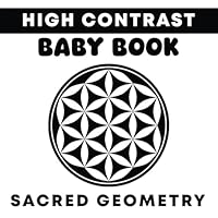 High Contrast Baby Book Sacred Geometry: Baby High Contrast Book, Perfect High Contrast Baby Book for Newborn, High Contrast Images for Babies B0CWDT8J3K Book Cover