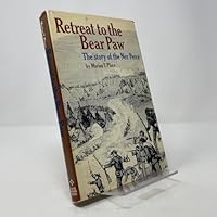 Retreat to the Bear Paw: The Story of the Nez Perce B0006C2L5O Book Cover