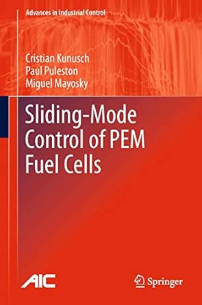 Sliding-Mode Control of PEM Fuel Cells 2012th Edition Sliding-Mode Control of PEM Fuel Cells 2012th Edition book cover