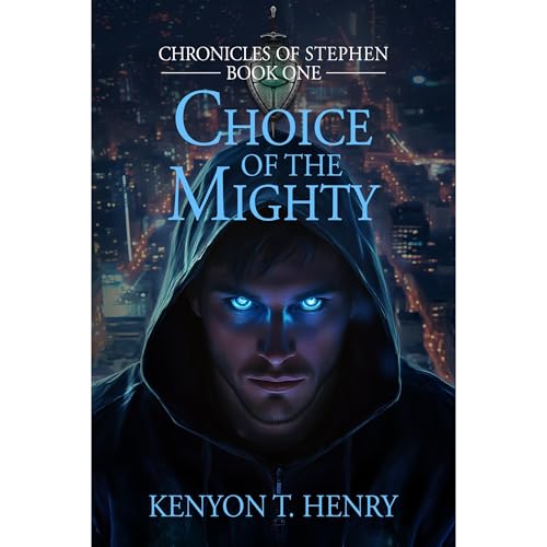 Choice of The Mighty Audiolibro Por Kenyon T. Henry arte de portada