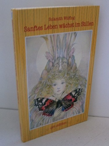 Sanftes Leben wächst im Stillen [German] 376073040X Book Cover