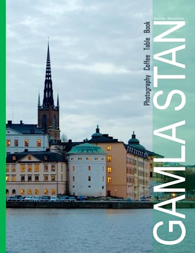 GAMLA STAN Photography Coffee Table Book Tourists Attractions: A Vibrant Tour of Gamla Stan,Stockholm 