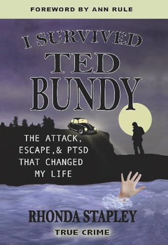 I Survived Ted Bundy: The Attack, Escape & Ptsd That Changed My Life