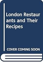 London Restaurants and Their Recipes 905767050X Book Cover