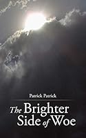 The Brighter Side of Woe 1504905911 Book Cover