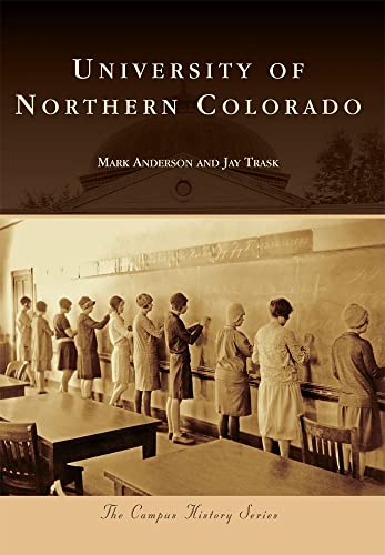 University of Northern Colorado (Campus History)